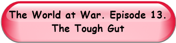 The World at War. Episode 13. The Tough Gut